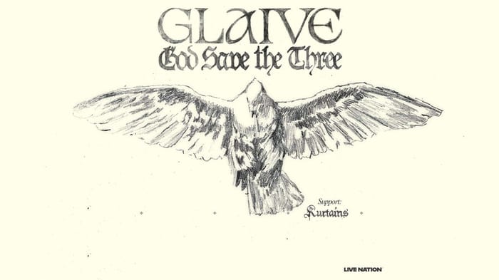 GLAIVE – GOD SAVE THE THREE TOUR