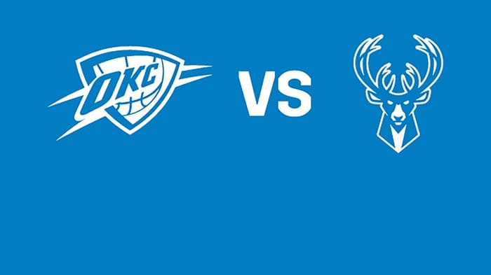 Oklahoma City Thunder vs Milwaukee Bucks