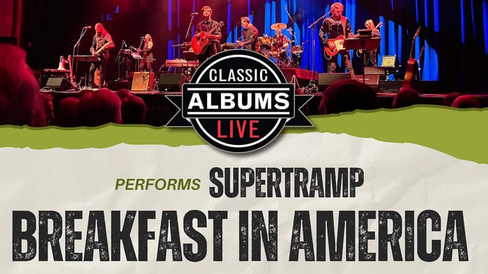 CLASSIC ALBUMS LIVE - SUPERTRAMP - Breakfast in America